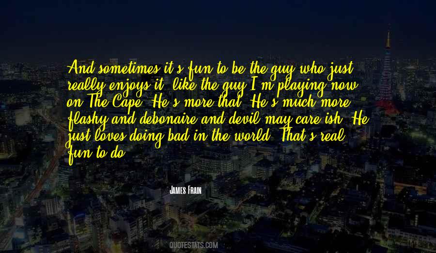 Quotes About Playing With The Devil #1774098