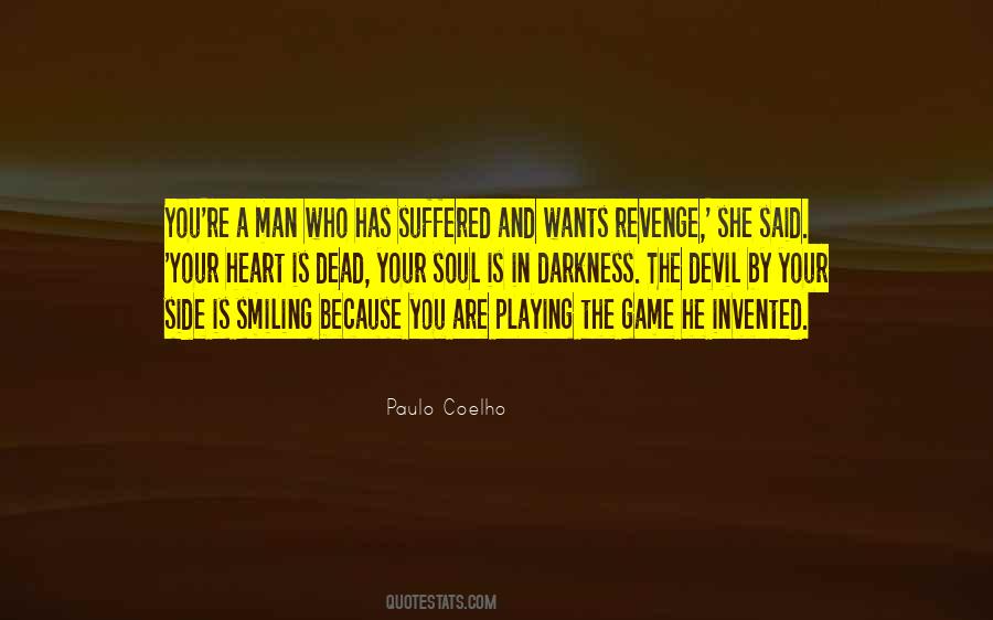 Quotes About Playing With The Devil #1877448