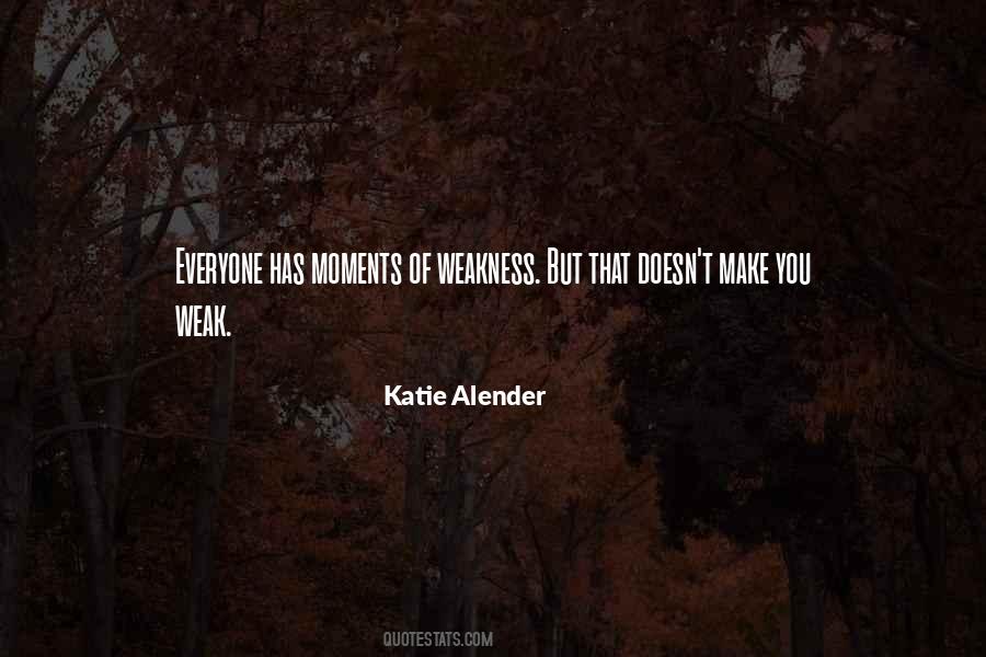 Quotes About Moments Of Weakness #1162440