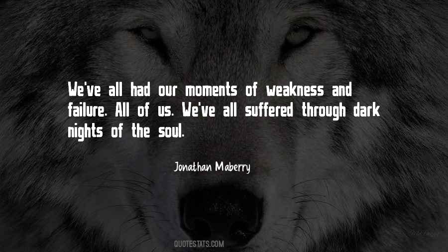 Quotes About Moments Of Weakness #1259638