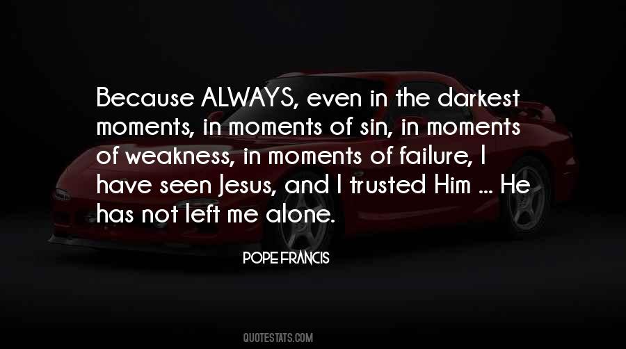 Quotes About Moments Of Weakness #1587100