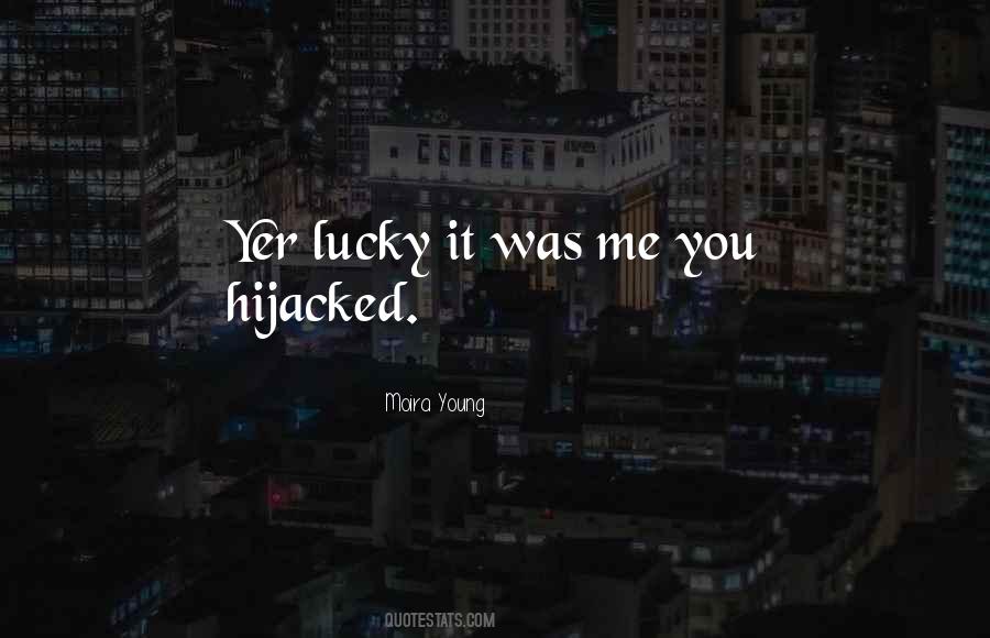 Quotes About Lucky Me #209754