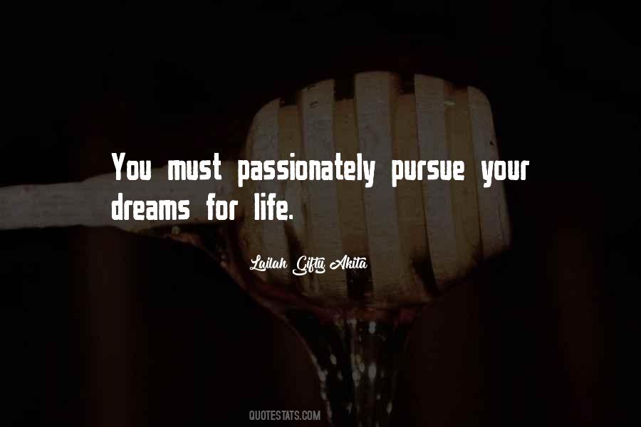 Quotes About Pursue Your Dreams #1336370