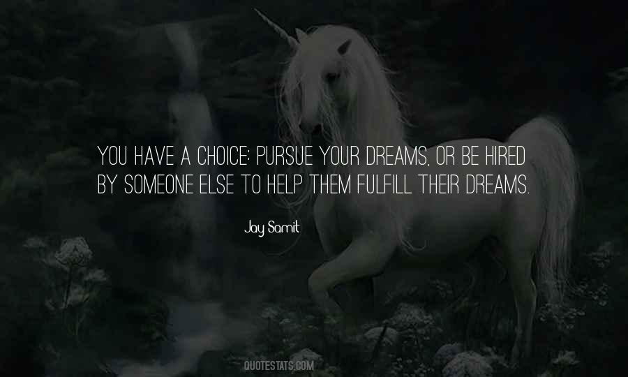 Quotes About Pursue Your Dreams #437932