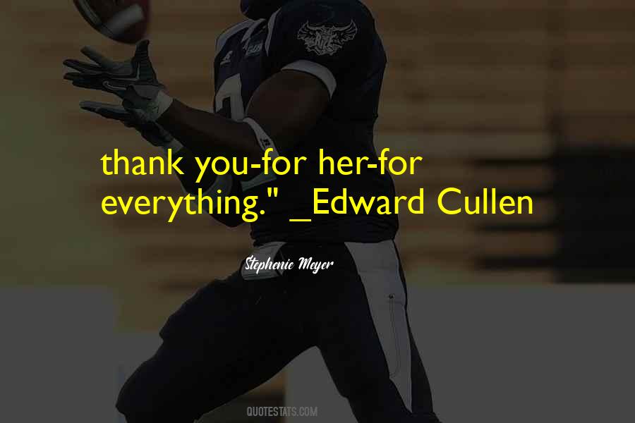 Quotes About Thank You For Everything #1005629