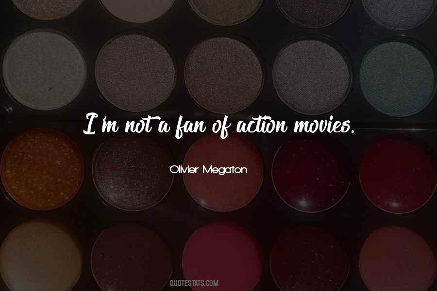 Quotes About Action Movies #1121924