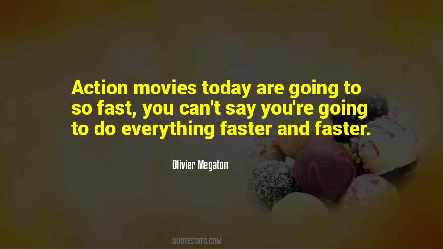 Quotes About Action Movies #1133247