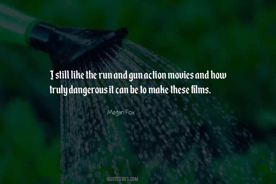 Quotes About Action Movies #441458