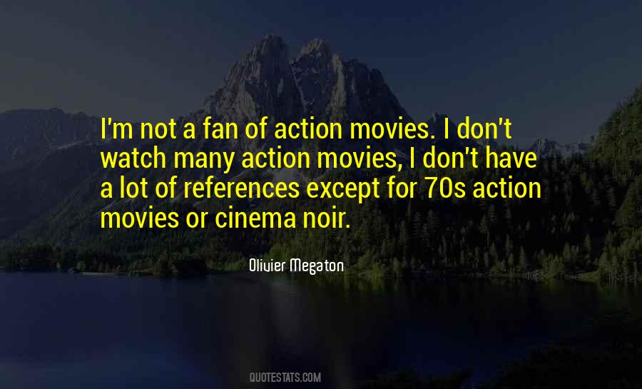 Quotes About Action Movies #462425