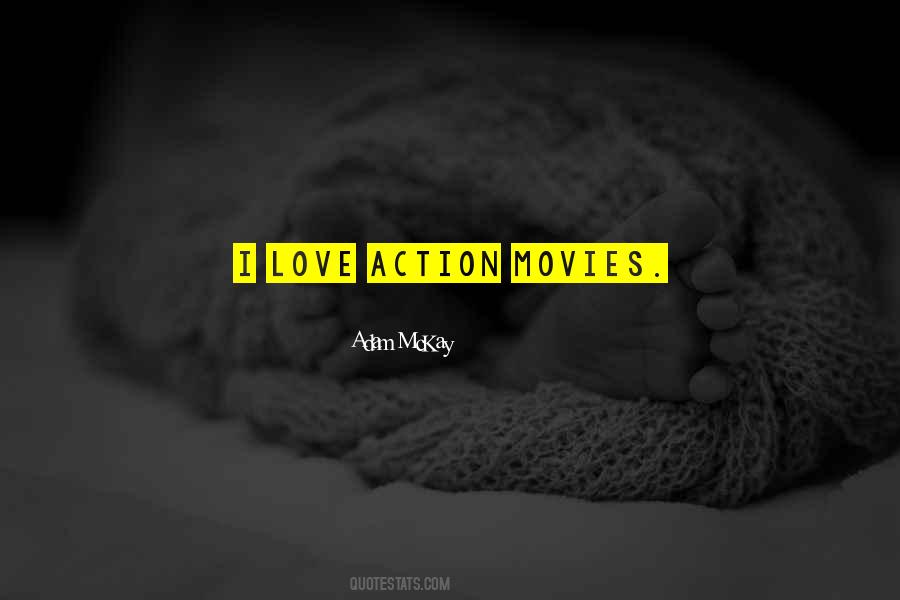 Quotes About Action Movies #888053