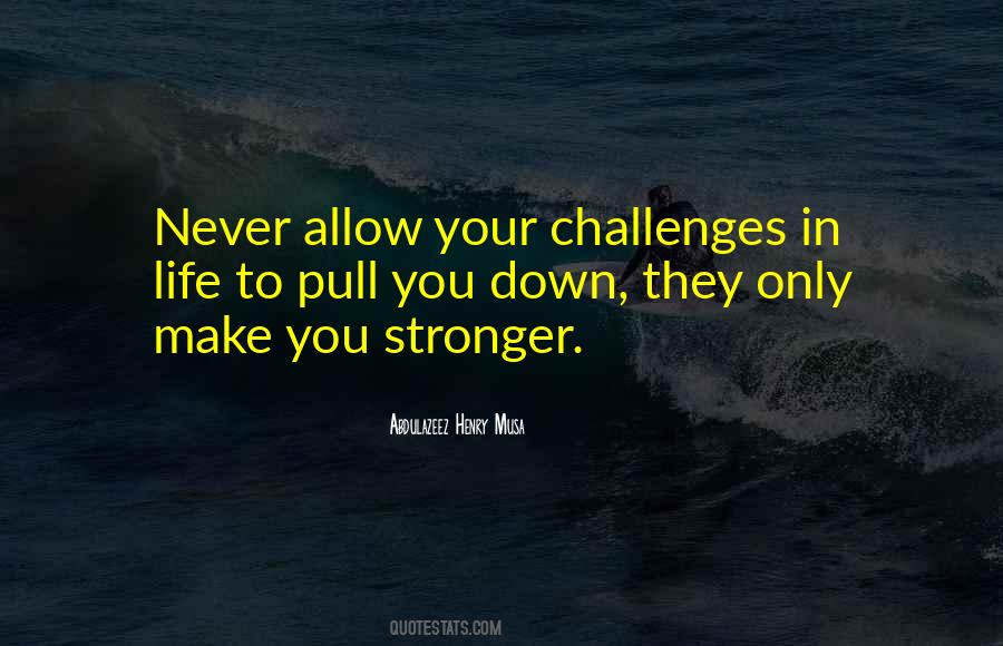 Quotes About Challenges In Life #769266