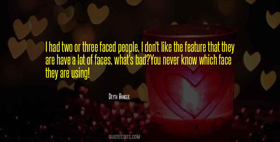 Quotes About Two Faced #185477