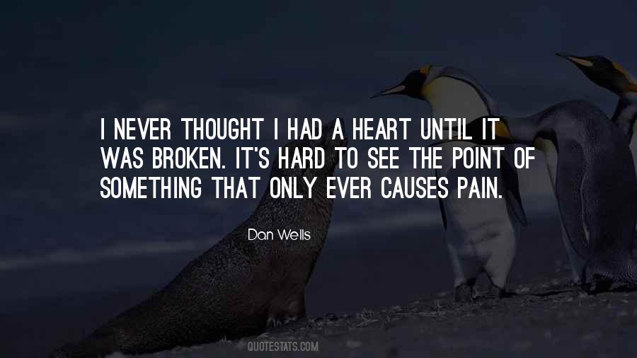 Quotes About Pain Broken Heart #1498800