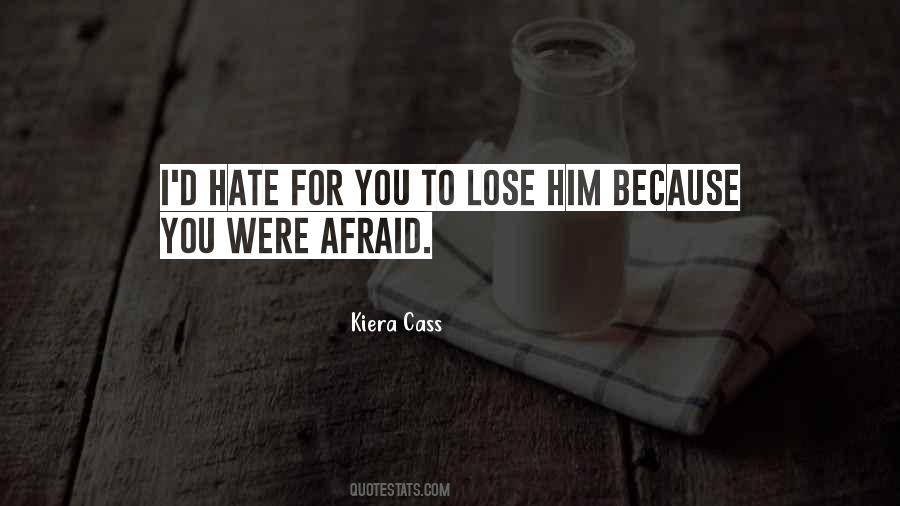 Quotes About Afraid To Lose #1626983