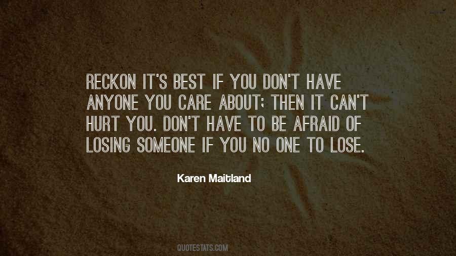 Quotes About Afraid To Lose #505849