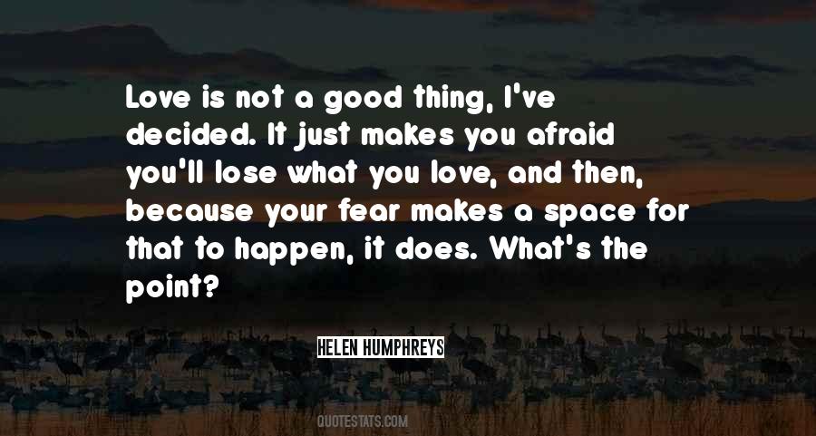 Quotes About Afraid To Lose #703683