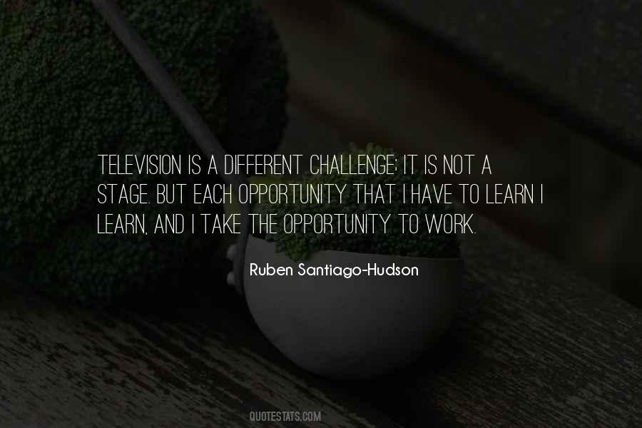 Quotes About Opportunity To Learn #546898 Quotes About Opportunity To Learn #546898