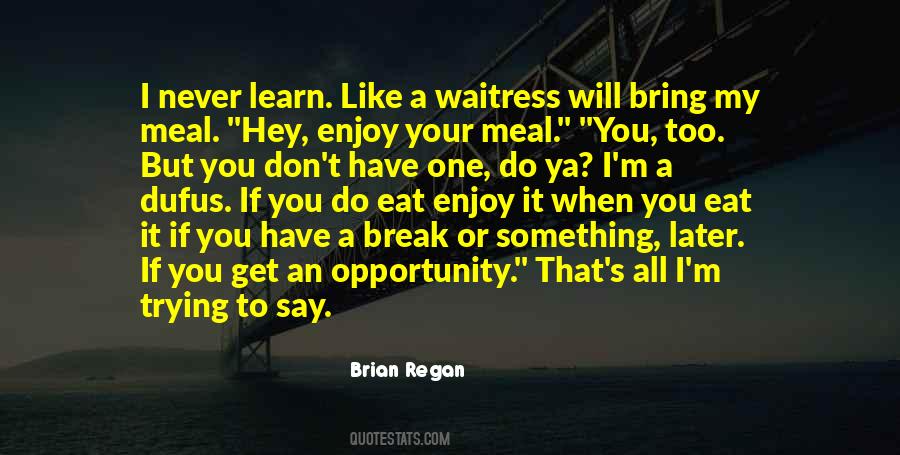 Quotes About Opportunity To Learn #725675 Quotes About Opportunity To Learn #725675