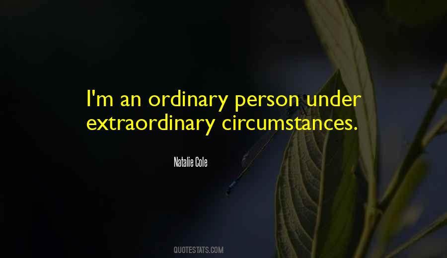 Quotes About Extraordinary Person #1242635