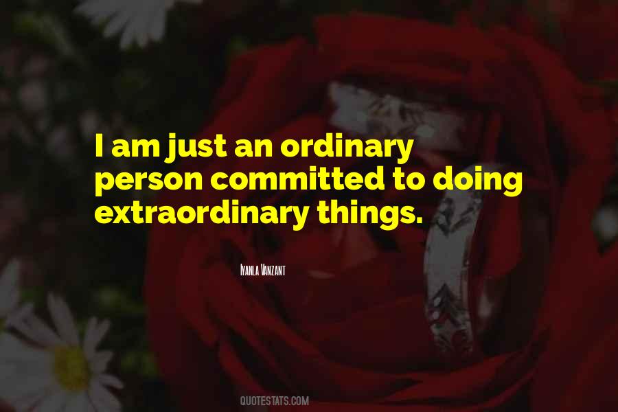 Quotes About Extraordinary Person #1701571