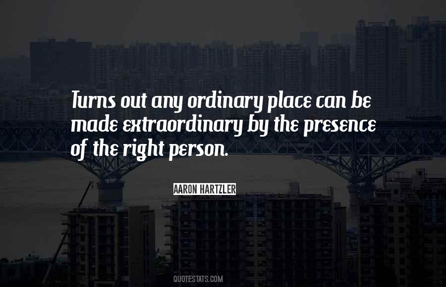 Quotes About Extraordinary Person #299792