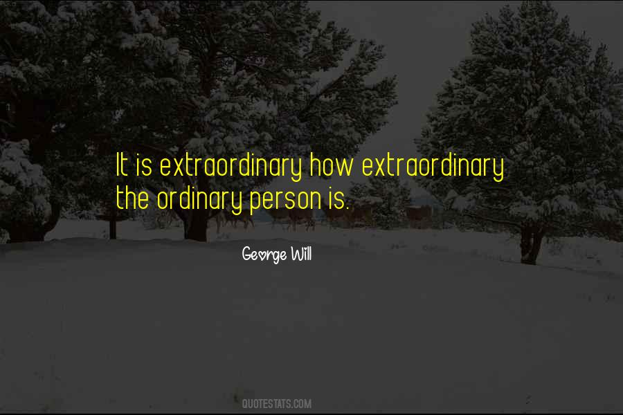 Quotes About Extraordinary Person #56917