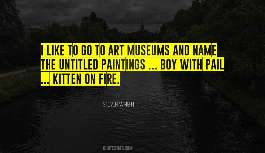 Quotes About Museums #1219873