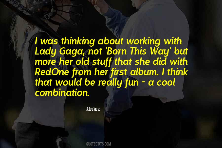 Quotes About Born This Way #135639