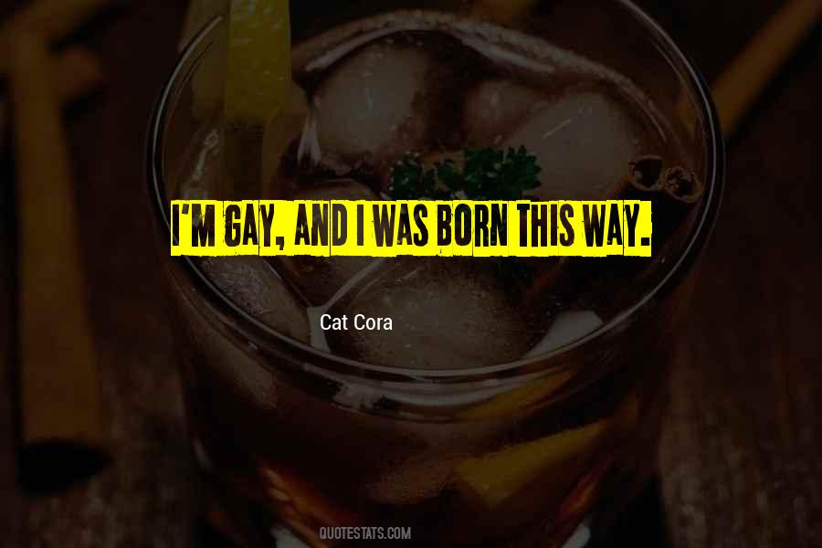 Quotes About Born This Way #733463
