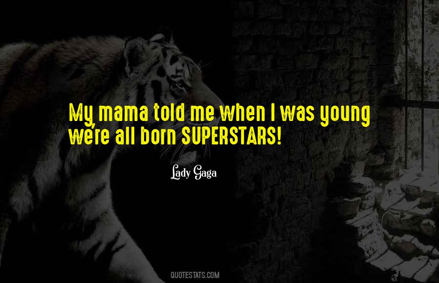 Quotes About Born This Way #896809