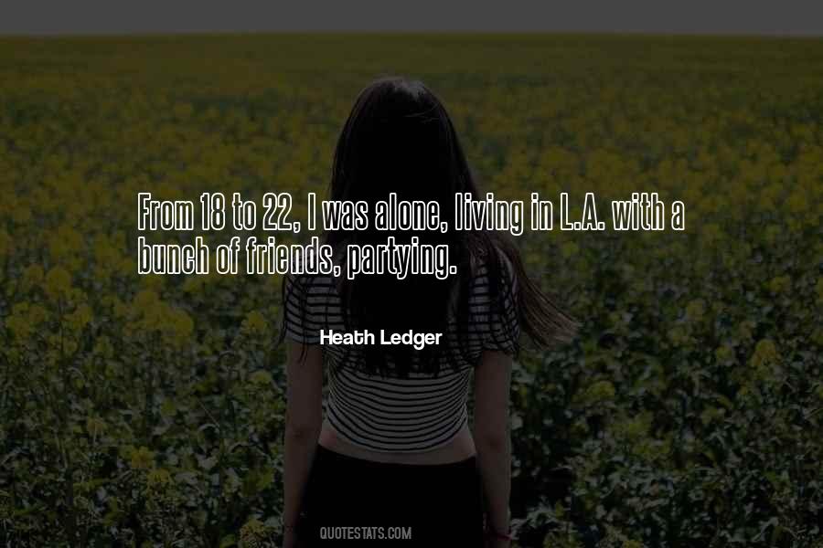 Friends Partying Quotes #1330947
