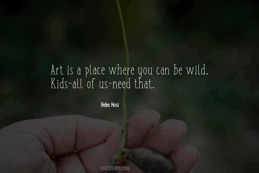 Quotes About Be Wild #1800301