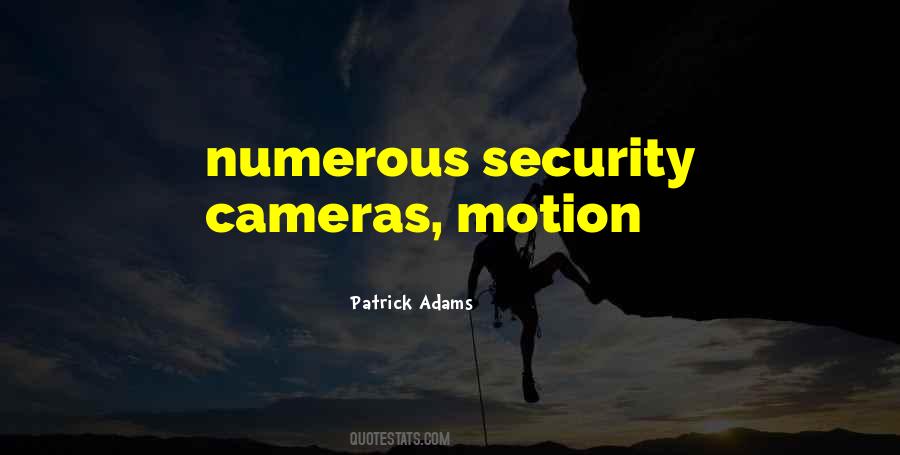 Quotes About Security Cameras #1037341