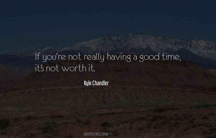 Quotes About Not Worth My Time #93723