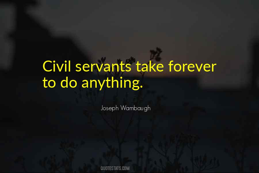 Quotes About Civil Servants #78854