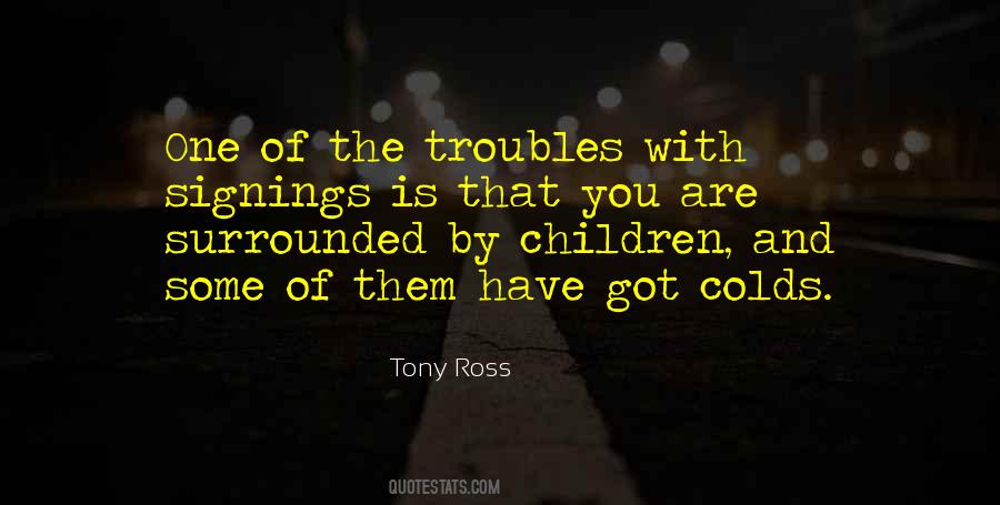 Quotes About The Troubles #950818