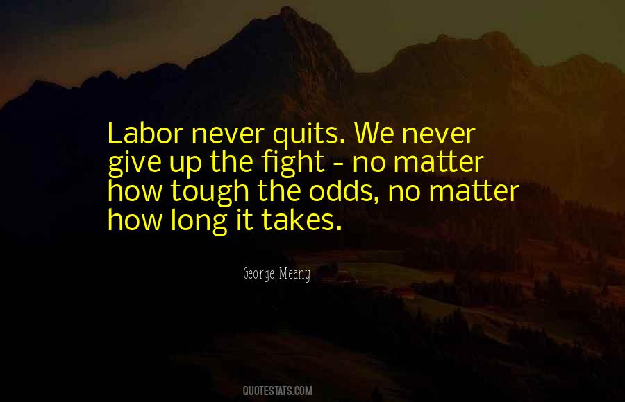 He Never Quits Quotes #166186