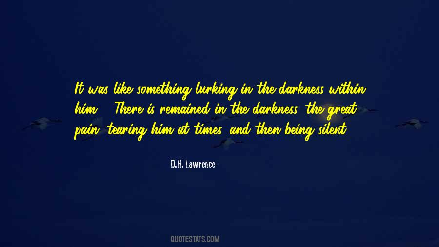 Quotes About Pain And Darkness #1213390