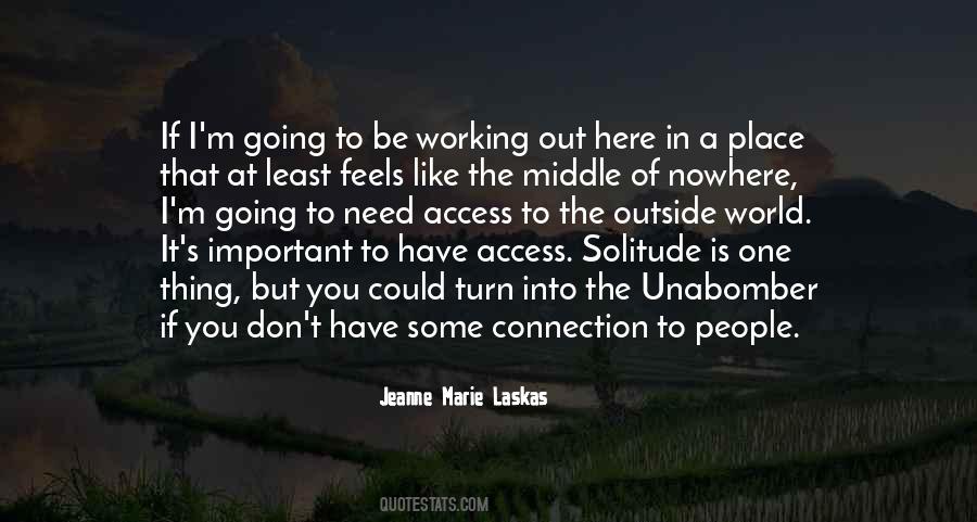 Quotes About The Middle Of Nowhere #1680613