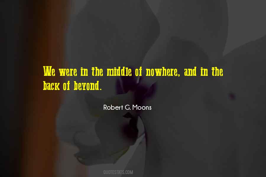 Quotes About The Middle Of Nowhere #953340