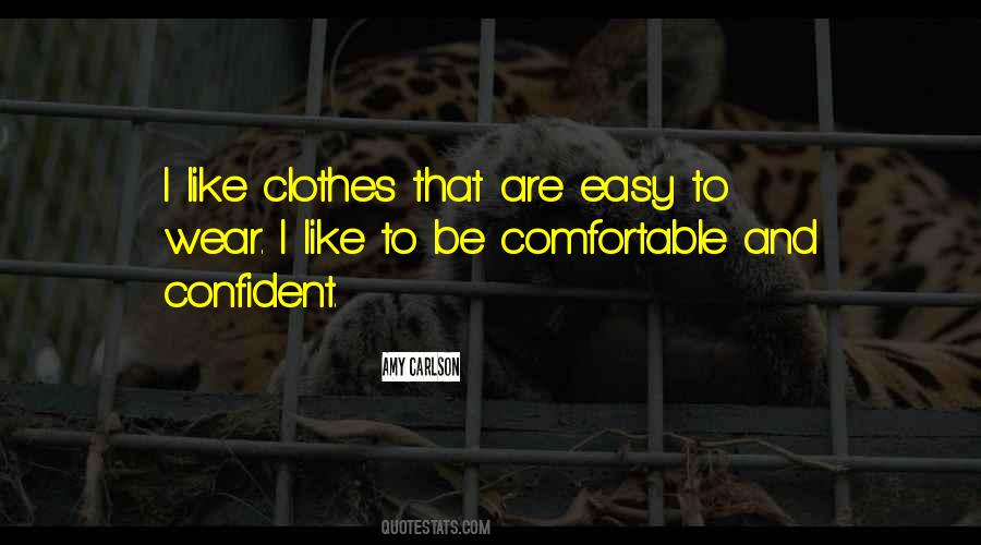 Quotes About Comfortable Clothes #1211895