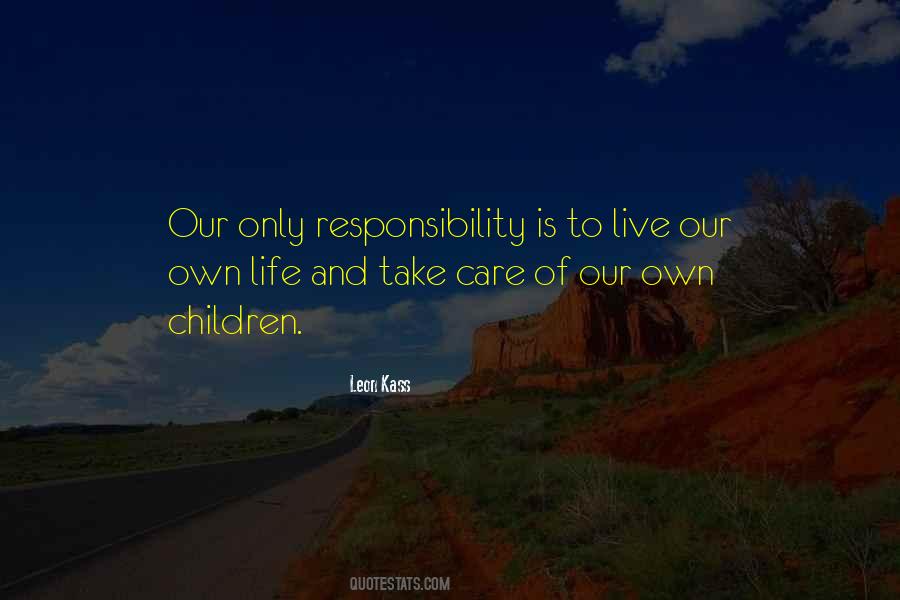 Quotes About Our Own Life #444113