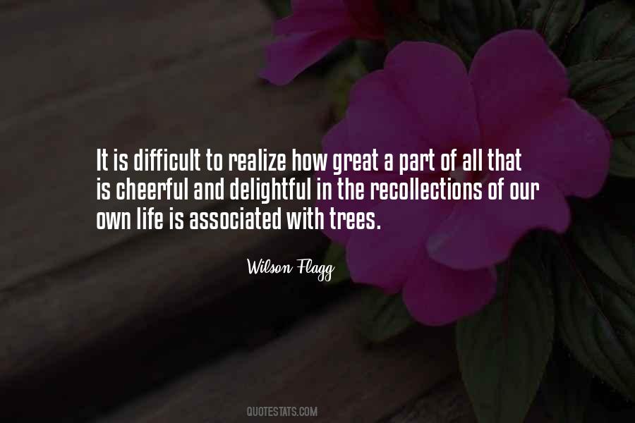 Quotes About Our Own Life #508678
