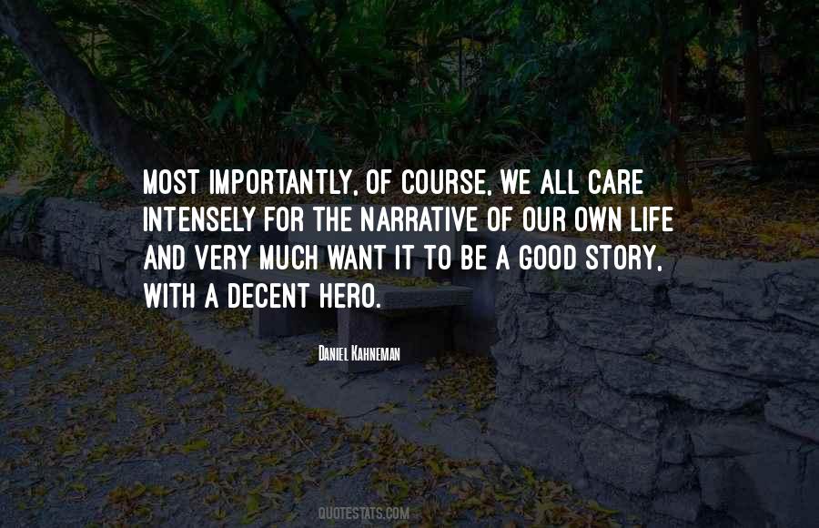 Quotes About Our Own Life #609888