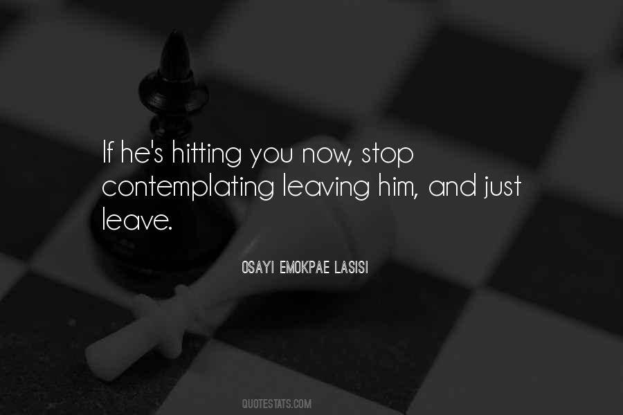 Quotes About Leaving Him #1866140