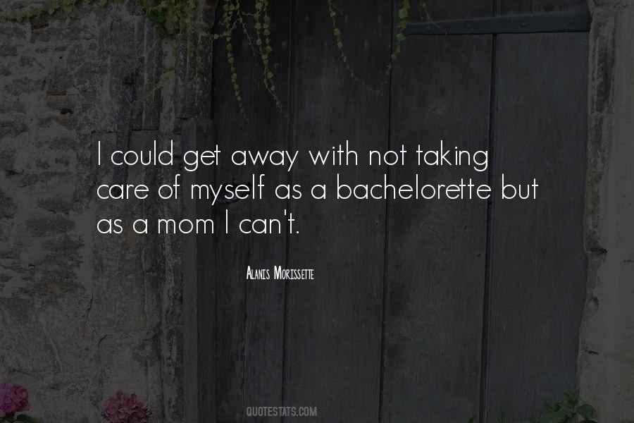 Quotes About Bachelorette #1694122