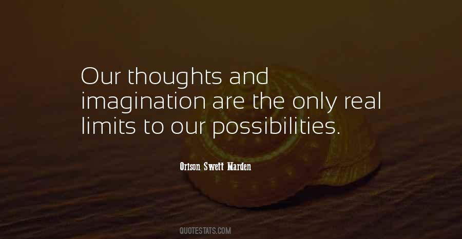 Thoughts Are Real Quotes #578140