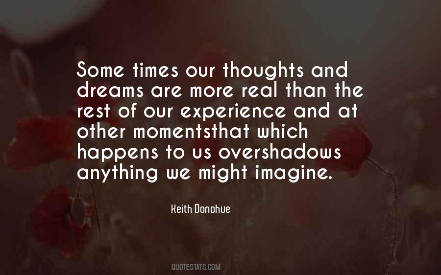 Thoughts Are Real Quotes #866136