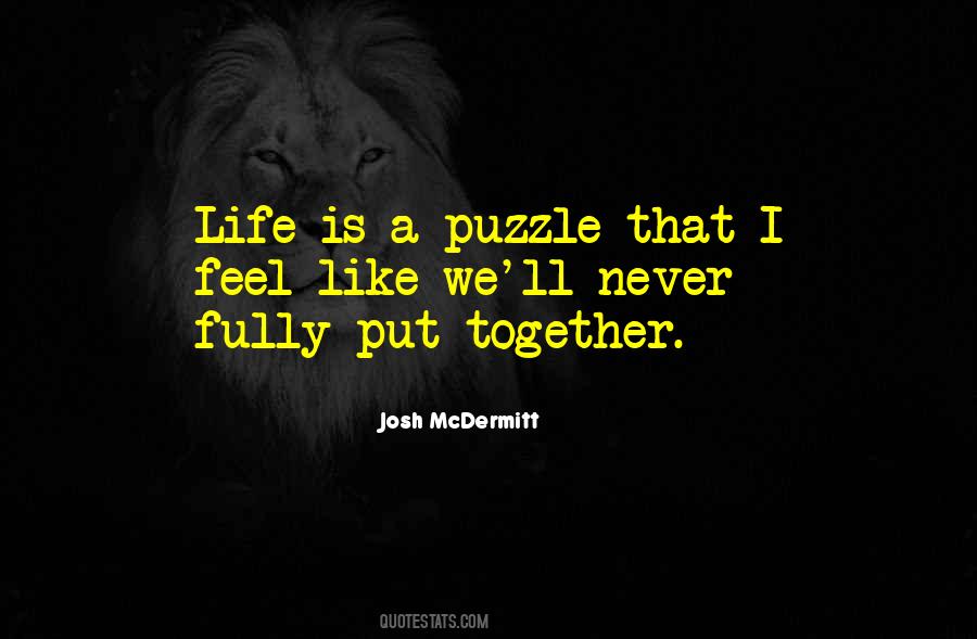 Life Is A Puzzle Quotes #503682