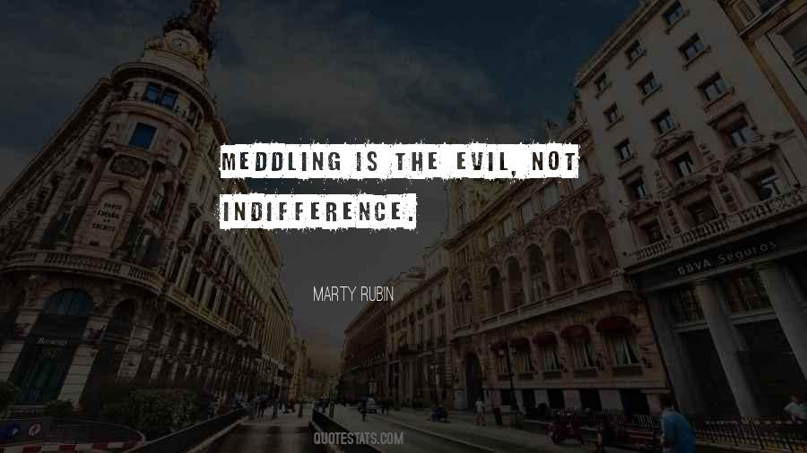 Quotes About Indifference Evil #267696